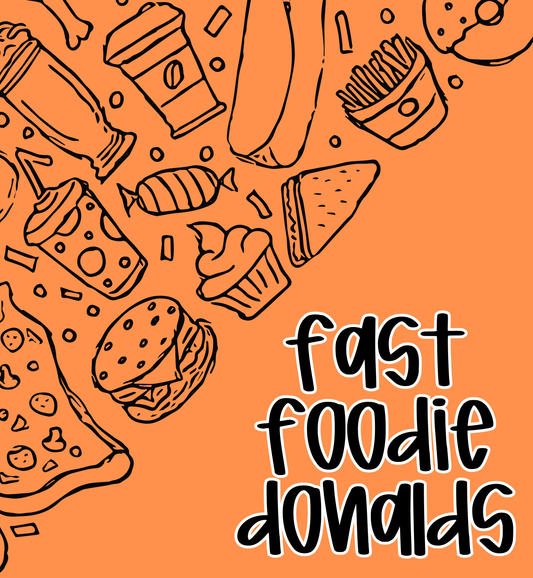 DONALDS | FAST FOODIE | ADULT STYLES